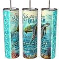 Life is Like the Ocean 20oz Tumbler