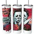 Michael Myers I'm Vanilla Baby 20oz Skinny Tumbler
