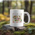 Most Likely to Watch the Christmas Movies Mug