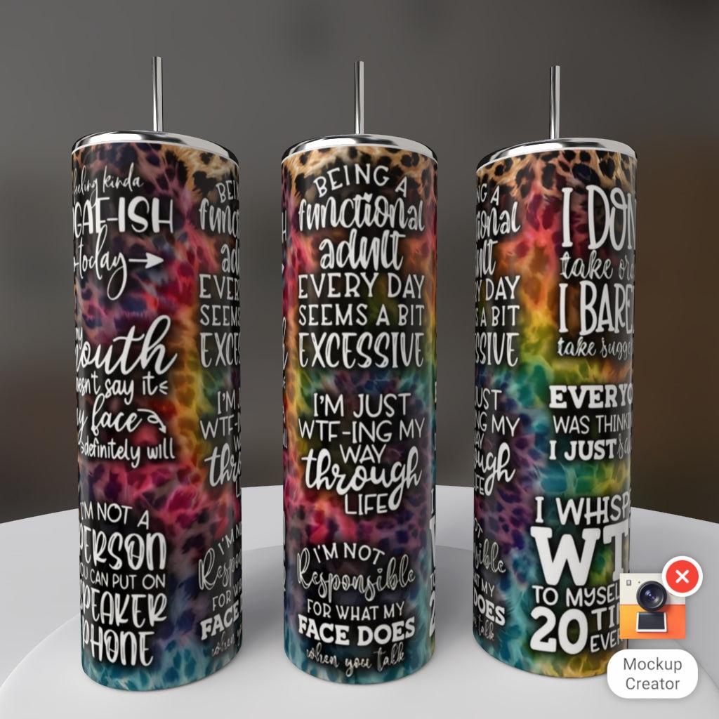 Being a Functional Adult Every Day Seems Excessive Rainbow Leopard 20oz Tumbler