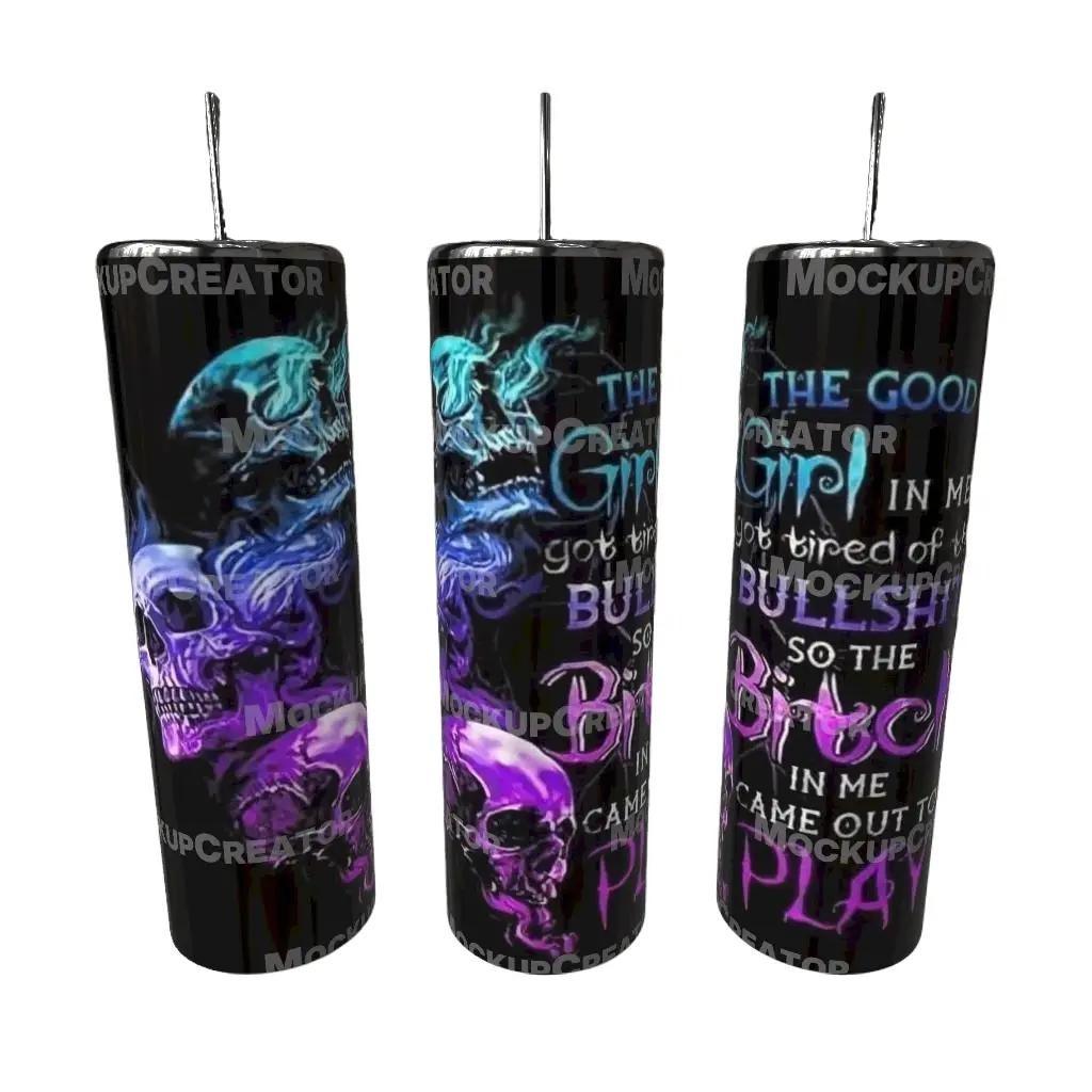 The Good Girl Got Tired Dark Smoke Skull 20oz Tumbler
