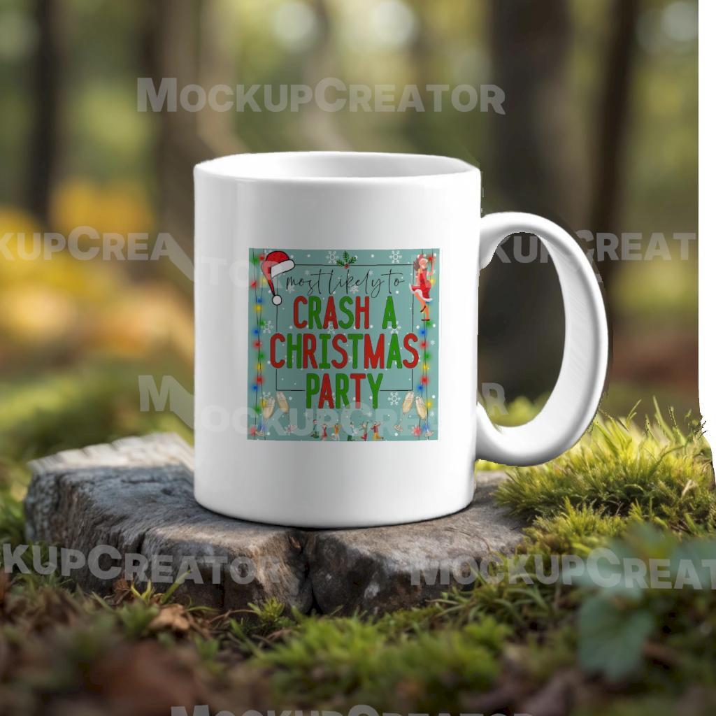 Most Likely to Crash a Christmas Party Mug