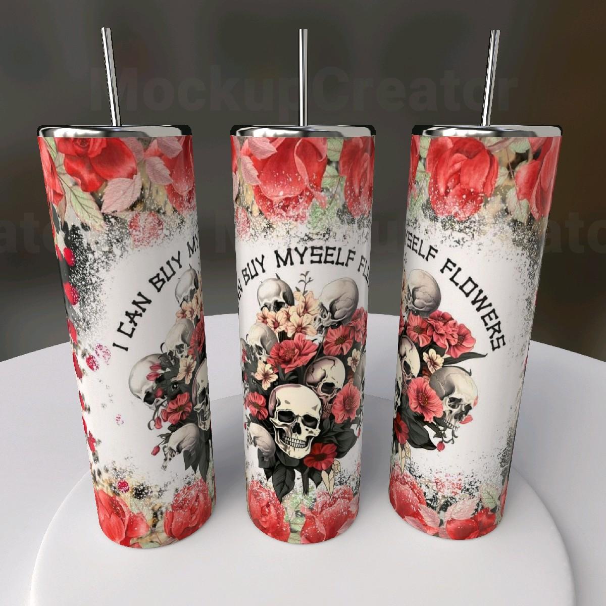 I Can Buy Myself Flowers red rose skull floral 20oz skinny tumbler