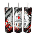 I Love You for Your Personality But Your Willy is a Bonus 20oz Tumbler