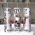 Bitch I'm Not a Princess I'm the Queen Skull 20oz Tumbler