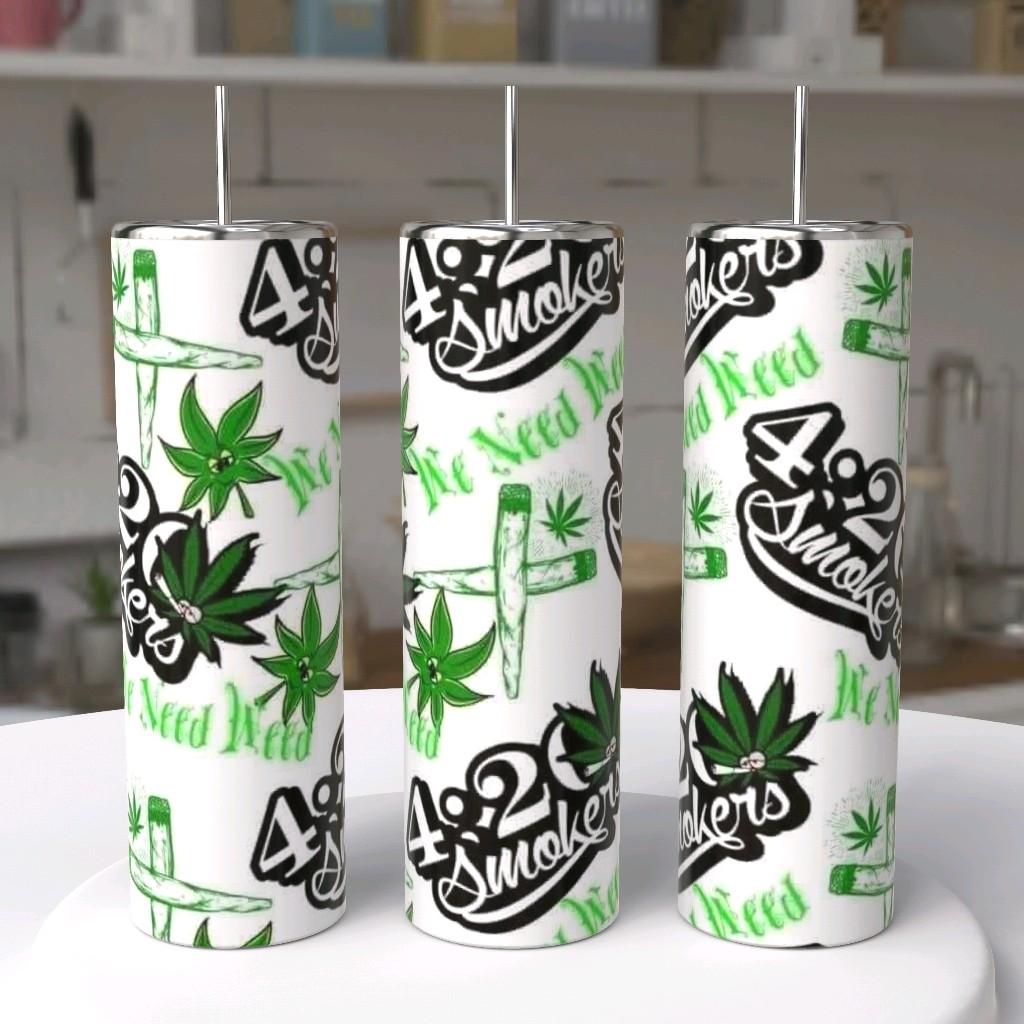 4:20 Smokers We Need Weed Tumbler