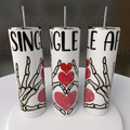 Single AF 20oz Skinny Tumbler - Anti-Valentine Gift