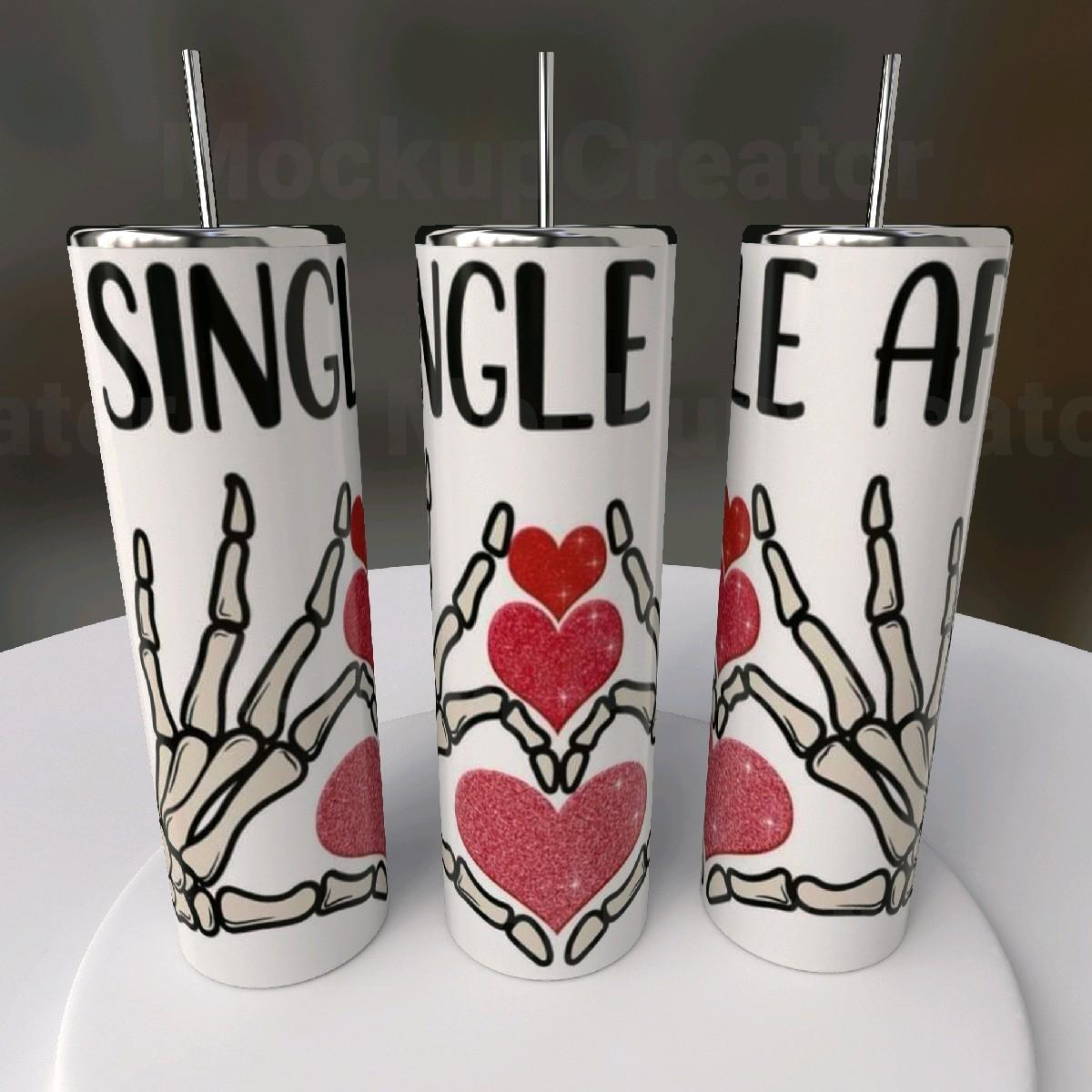 Single AF 20oz Skinny Tumbler - Anti-Valentine Gift